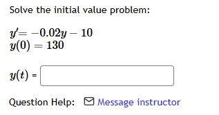 Solve the initial value problem: y ' = - 0 . 0 2