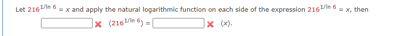 Let 2 1 6 1 l n 6 = x and apply the natural