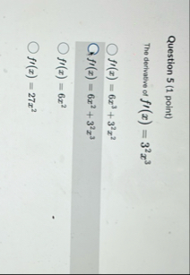 Question 5 ( 1 point ) The derivative of f ' ( x