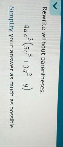 Rewrite without parentheses. 4 a c 3 ( 5 c 5 3 a