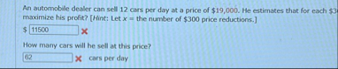 An automobile dealer can sell 1 2 cars per day at