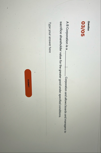 Question 0 3 / 0 5 AB Corporation is a