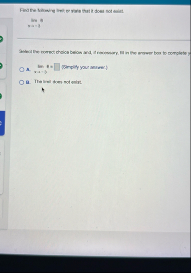 Find the following limit or state that it does