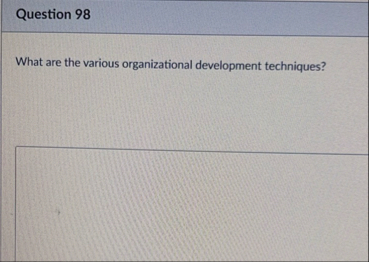 Question 9 8 What are the various organizational