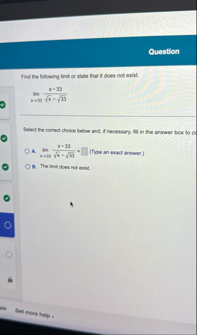 Question Find the following limit or state that