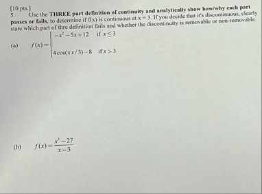 Use the THREE part definition of continuity and