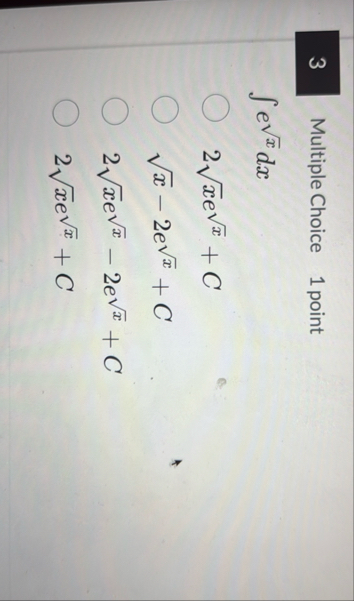 3 Multiple Choice 1 point e x 2 d x , 2 x 2 e x 2