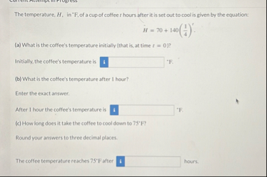 The temperature, H , in " F , of a cup of coffee