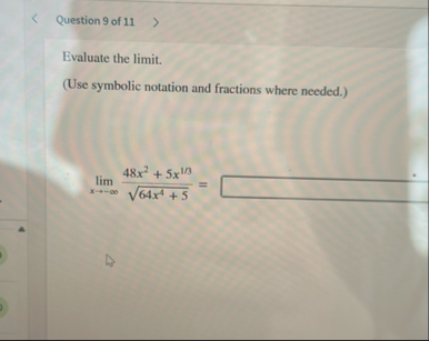 Question 9 of 1 1 Evaluate the limit . ( Use