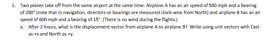 1 . Two planes take off from the same airport at
