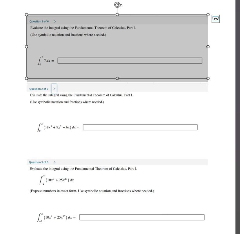 Question 1 o f 6 Evaluate the integral using the