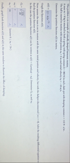 This problem is an example of critically damped