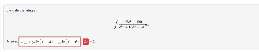 Evaluate the integral. - 2 6 e x - 1 2 0 e 2 x +