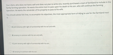 Your client, who does not have a will and does