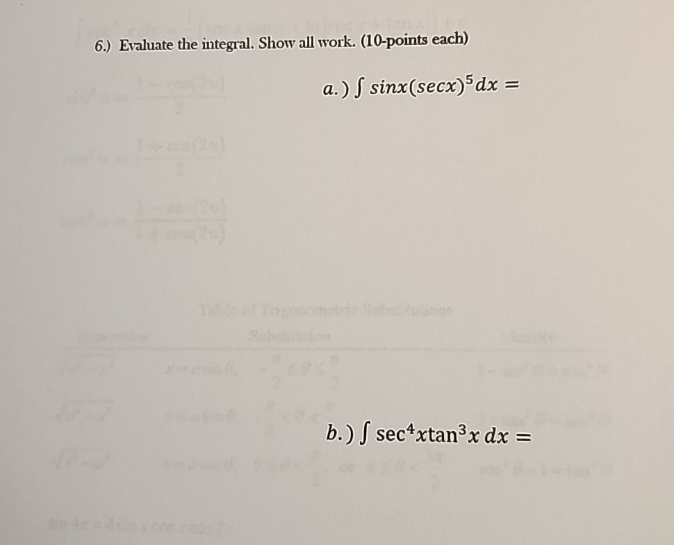 6 . ) Evaluate the integral. Show all work. ( 1 0
