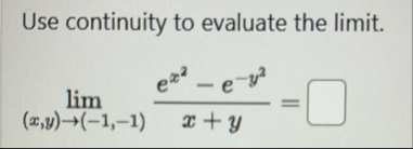 Use continuity to evaluate the limit . lim ( x ,