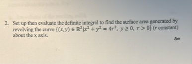 Set up then evaluate the definite integral to