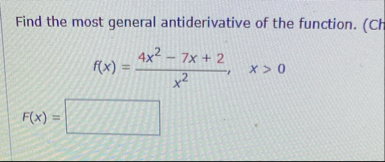Find the most general antiderivative of the