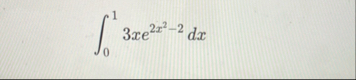0 1 3 x e 2 x 2 - 2 d x