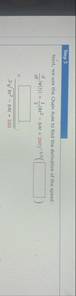 Step 3 Next, we use the Chain Rule to find the