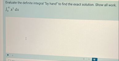 Evaluate the definite integral " by hand" to find