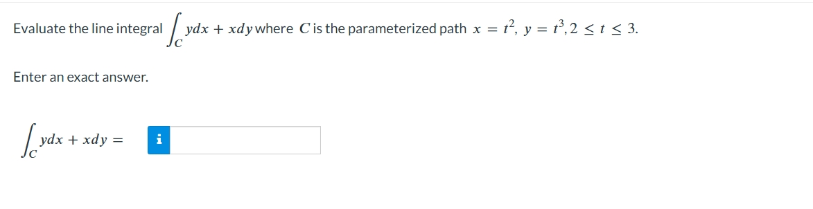 Evaluate the line integral C y d x + x d y where