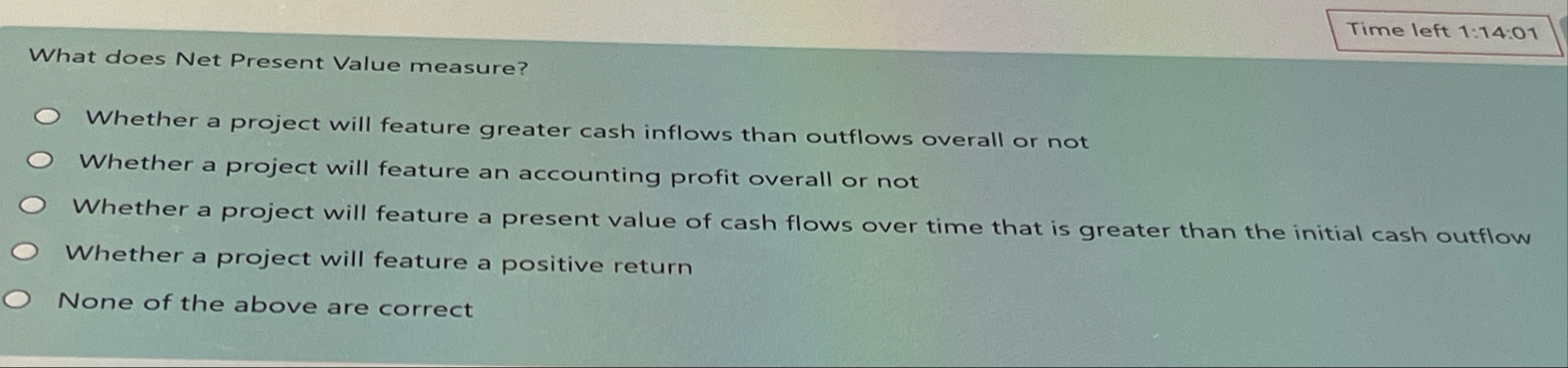 Time left 1 : 1 4 : 0 1 What does Net Present