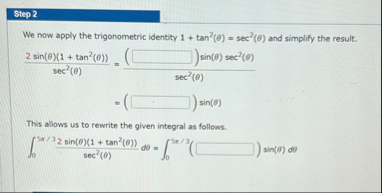 Step 2 We now apply the trigonometric identity 1