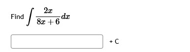 Find 2 x 8 x + 6 d x + C