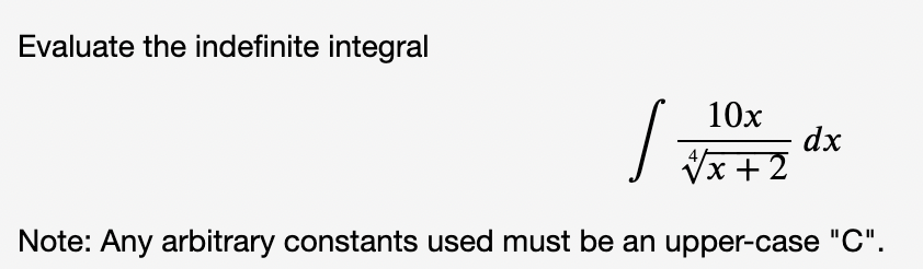 Evaluate the indefinite integral \ int ( 1 0 x )