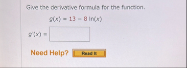 Give the derivative formula for the function. g (