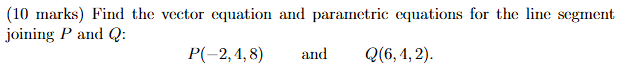 ( 1 0 marks ) Find the vector equation and