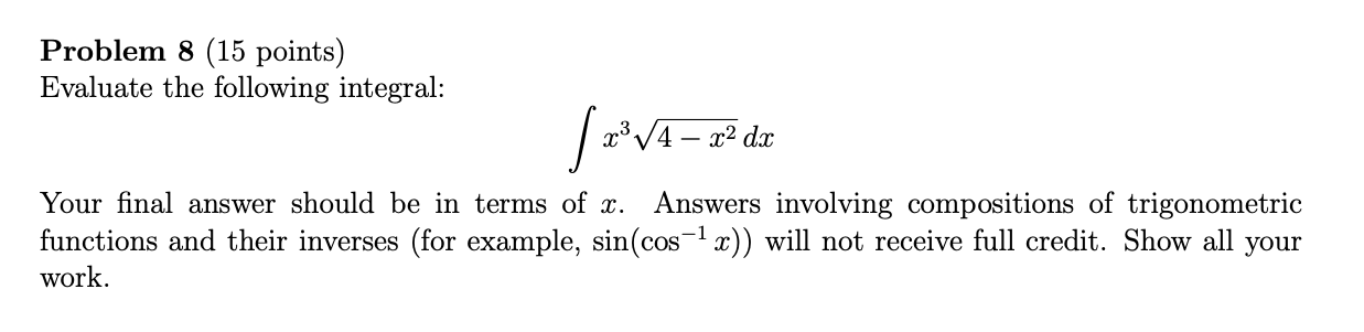 Problem 8 ( 1 5 points ) Evaluate the following