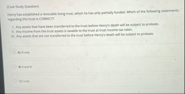 ( Case Srudy Question ) "Henry has emblished a