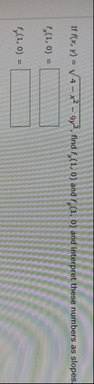 If f ( x , y ) = 4 - x 2 - 9 y 2 2 , find f x ( 1