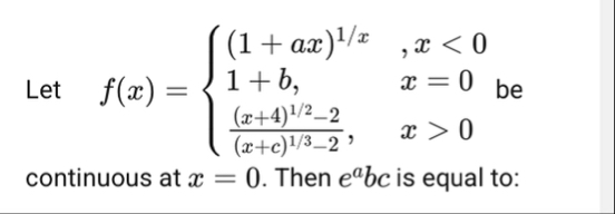 Let f ( x ) = { ( 1 a x ) 1 x , x < 0 1 b , x = 0