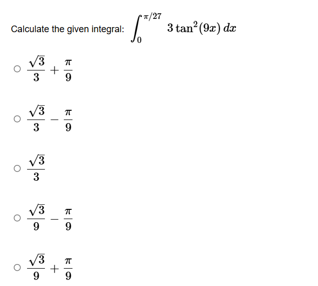 Calculate the given integral: 0 2 7 3 t a n 2 ( 9