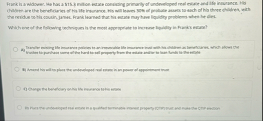 Frank is a widower. He has a $ 1 5 . 3 million