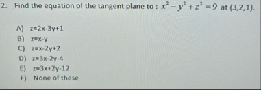 Find the equation of the tangent plane to: x 2 -