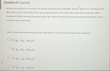 Question 8 ( 3 points ) We have four options for