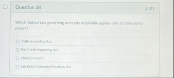 Question 3 8 2 pts Which federal law governing