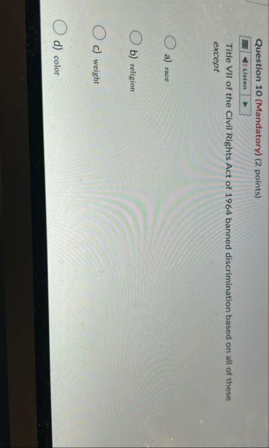 Question 1 0 ( Mandatory ) ( 2 points ) Listen