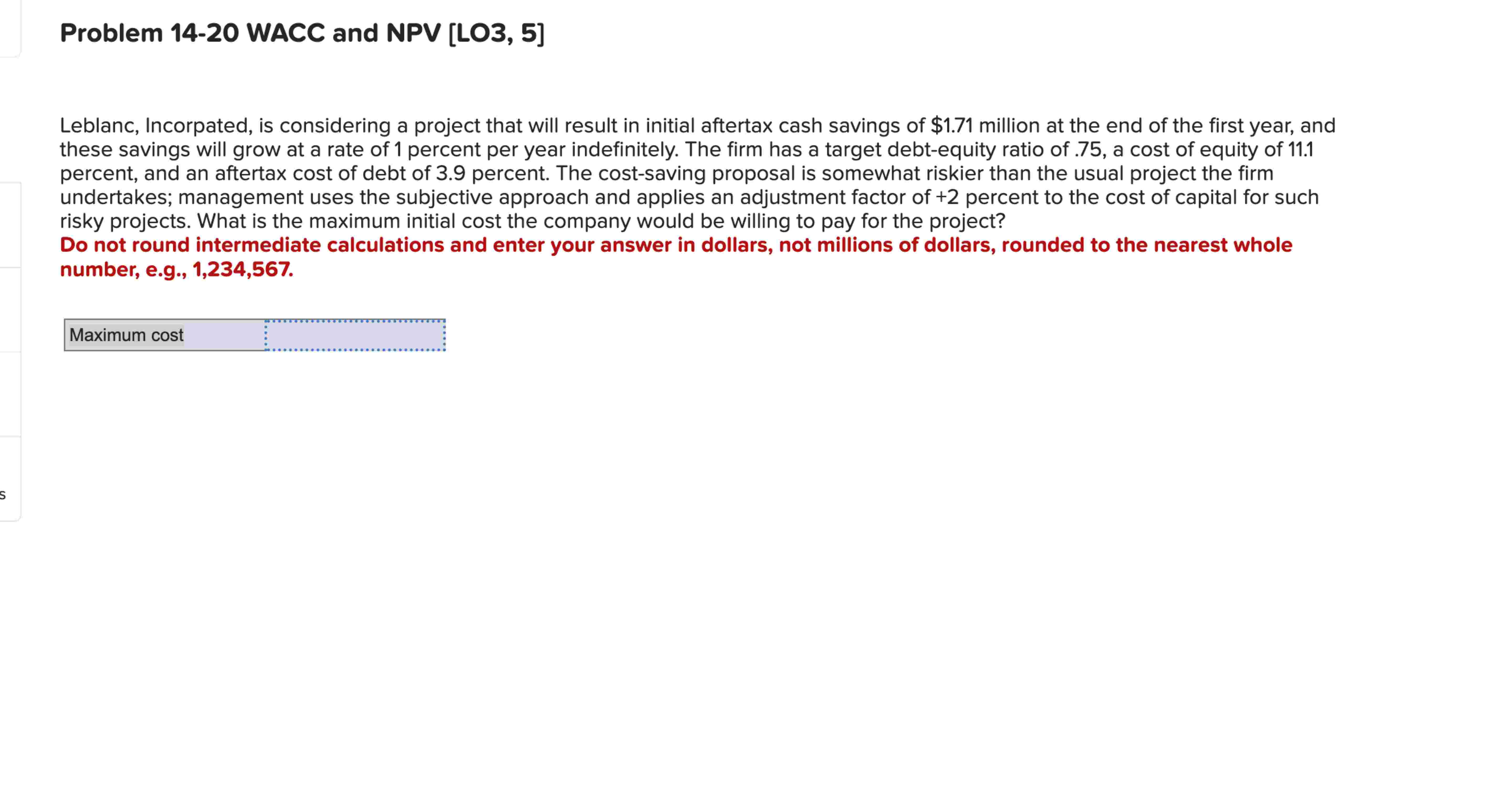 Leblanc, Incorpated, is considering a project