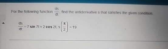 For the following function d s d t , find the