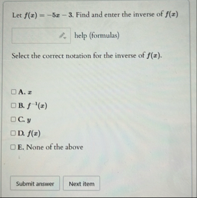 Let f ( x ) = - 5 x - 3 . Find and enter the