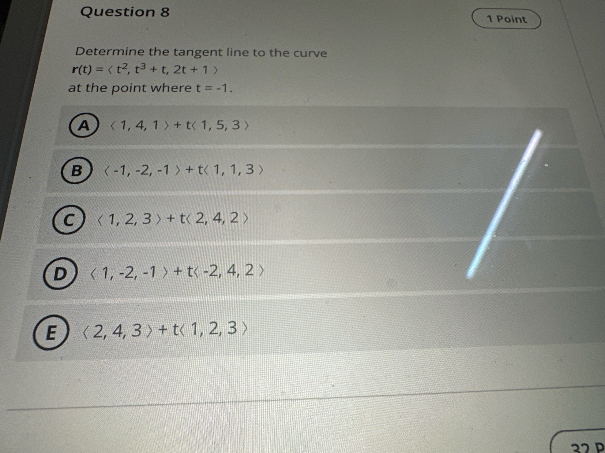 Question 8 Determine the tangent line to the