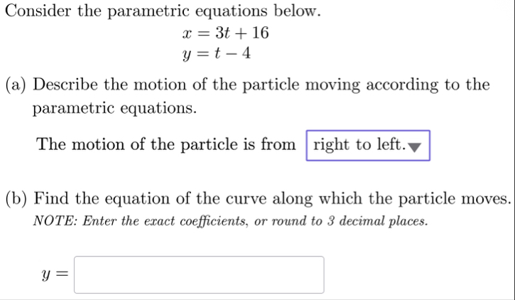 Consider the parametric equations below. x = 3 t