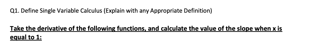 Q 1 . Define Single Variable Calculus ( E x p l a