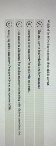 Which of the following statements about risk is