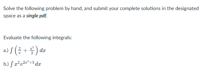 Evaluate the following integrals: a . ( 2 x + x 2